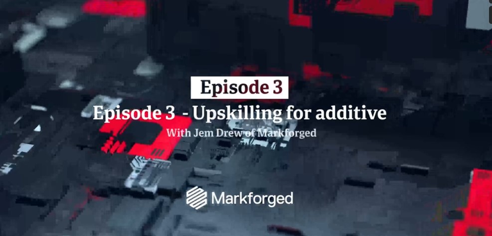The Engineer Talks EP3: Upskilling for additive - Vimarsana News