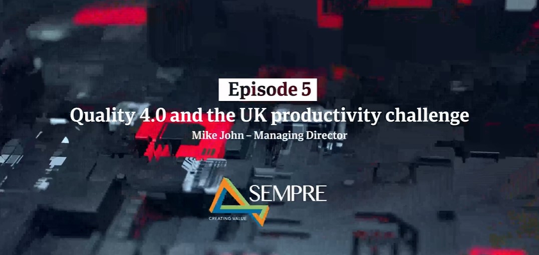 The Engineer Talks EP 5: Quality 4.0 and the UK productivity challenge - Vimarsana News
